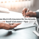 How Much Life Insurance Do You Actually Need? (Calculator + Tips)