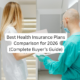 Best Health Insurance Plans Comparison for 2026 (Complete Buyer’s Guide)