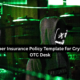 Cyber Insurance Policy Template for Crypto OTC Desk