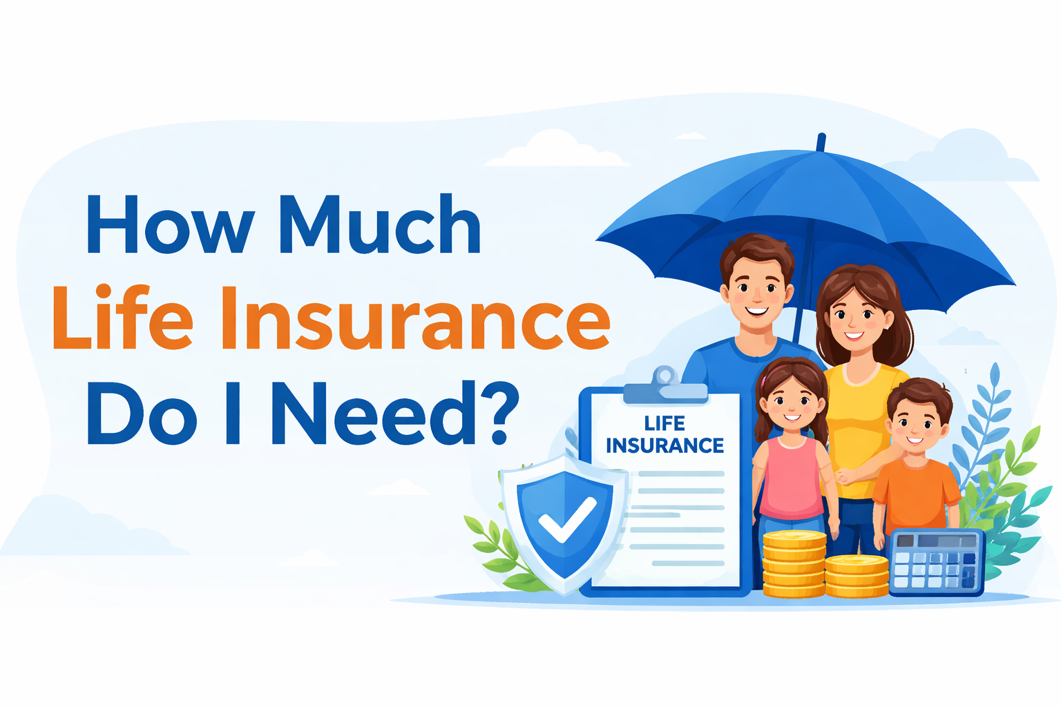 How Much Life Insurance Do I Need?